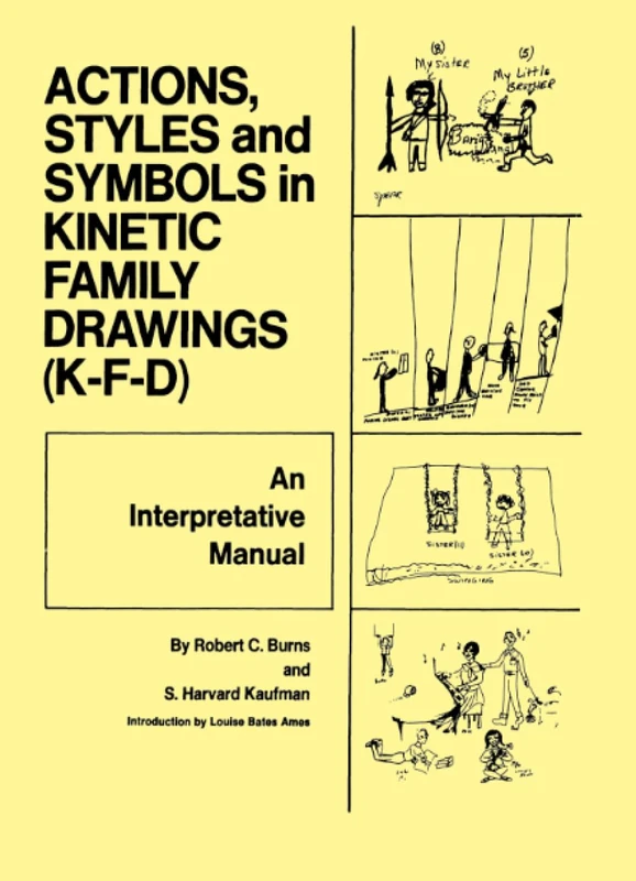 Action, Styles, And Symbols In Kinetic Family Drawings Kfd: An Interpretative Manual