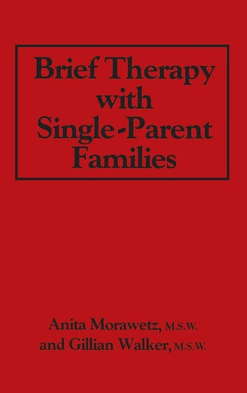 Brief Therapy With Single-Parent Families