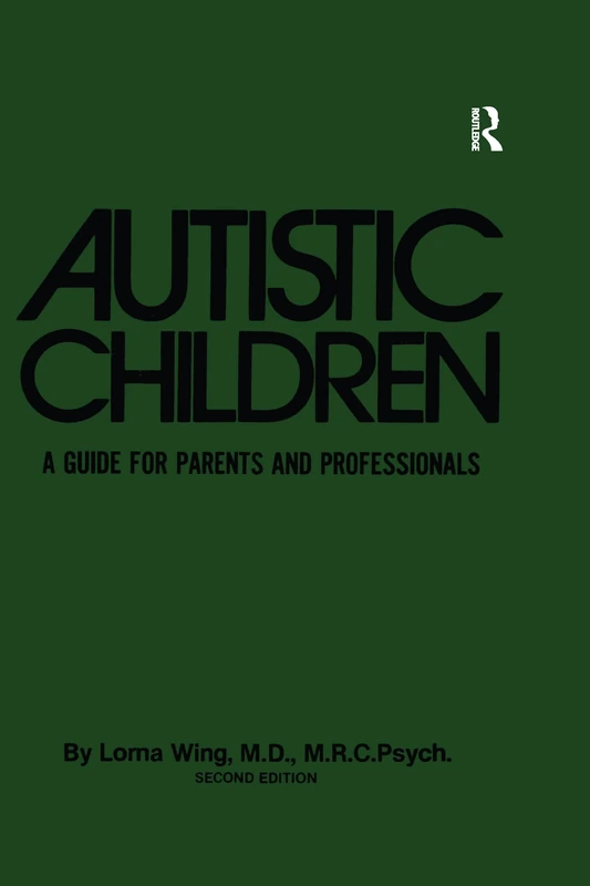 Autistic Children: A Guide For Parents & Professionals