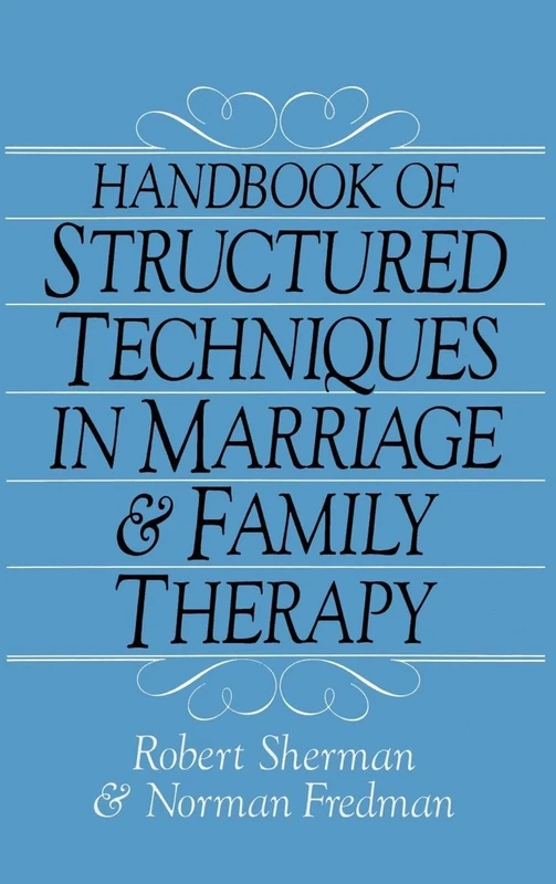 Handbook Of Structured Techniques In Marriage And Family Therapy