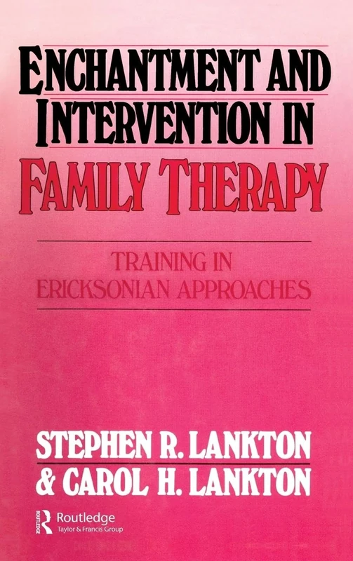 Enchantment and Intervention in Family Therapy: Training in Ericksonian Approaches