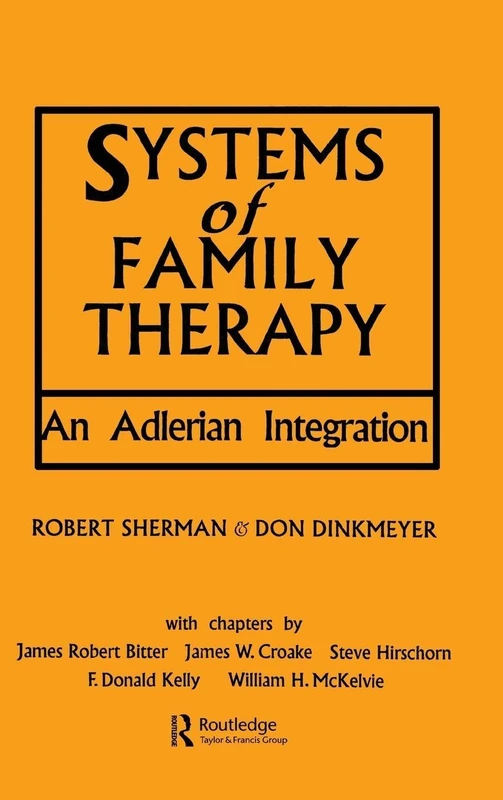 Systems of Family Therapy: An Adlerian Integration