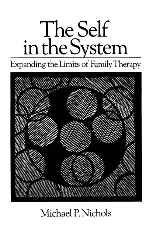 Self In The System: Expanding The Limits Of Family Therapy