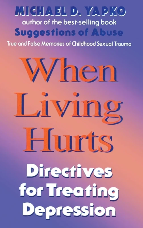 When Living Hurts: Directives For Treating Depression