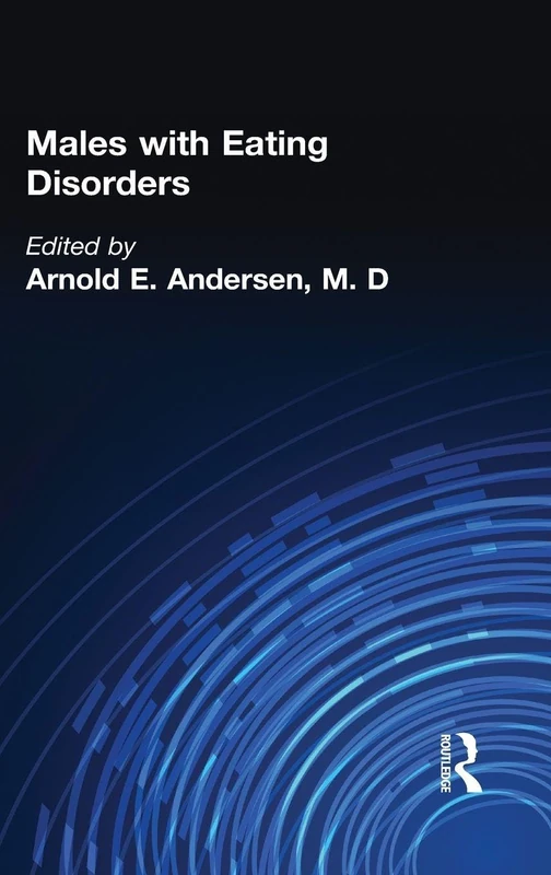 Males With Eating Disorders: 4 (Eating Disorders Monograph Series)