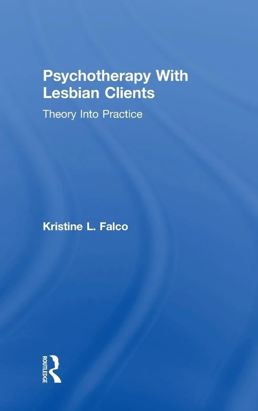 Psychotherapy With Lesbian Clients: Theory Into Practice