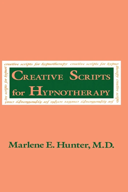 Creative Scripts For Hypnotherapy