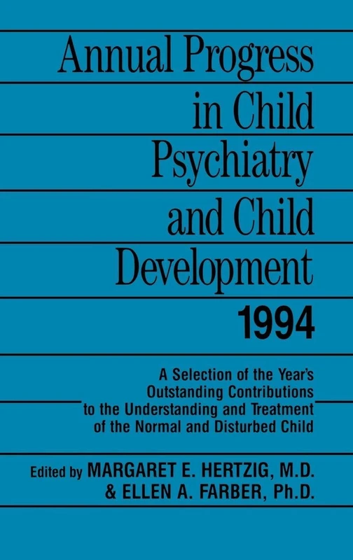 Annual Progress in Child Psychiatry and Child Development 1994
