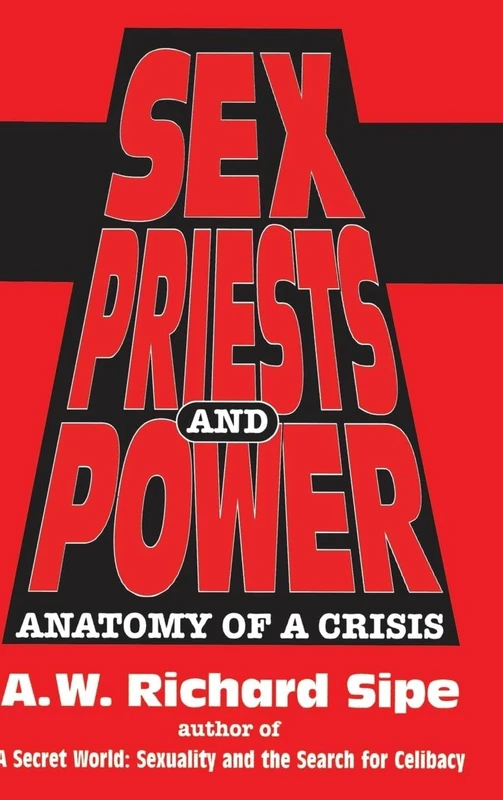 Sex, Priests, And Power: Anatomy Of A Crisis