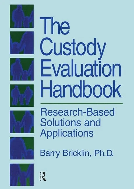 The Custody Evaluation Handbook: Research Based Solutions & Applications