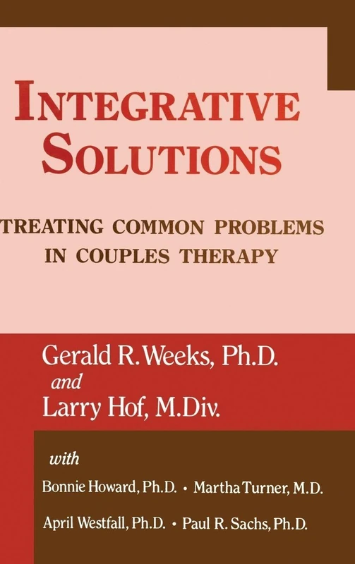 Integrative Solutions: Treating Common Problems In Couples Therapy