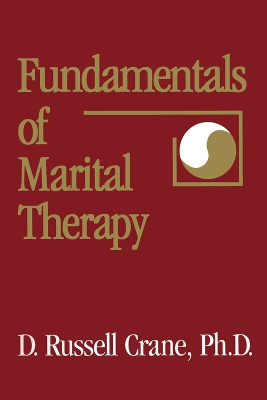 Fundamentals Of Marital Therapy: 14 (Basic Principles Into Practice)
