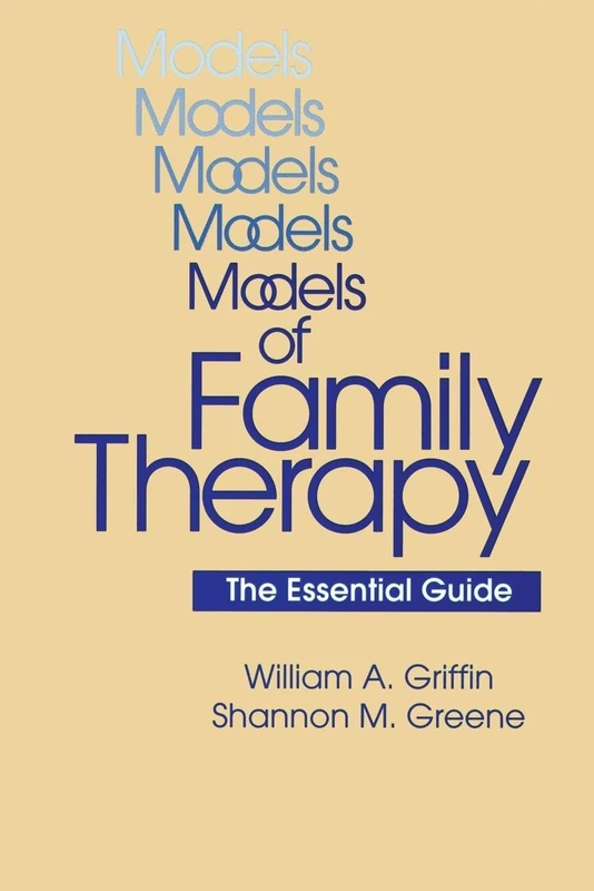 Models Of Family Therapy: The Essential Guide
