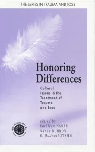 Honoring Differences: Cultural Issues in the Treatment of Trauma and Loss (Series in Trauma and Loss)