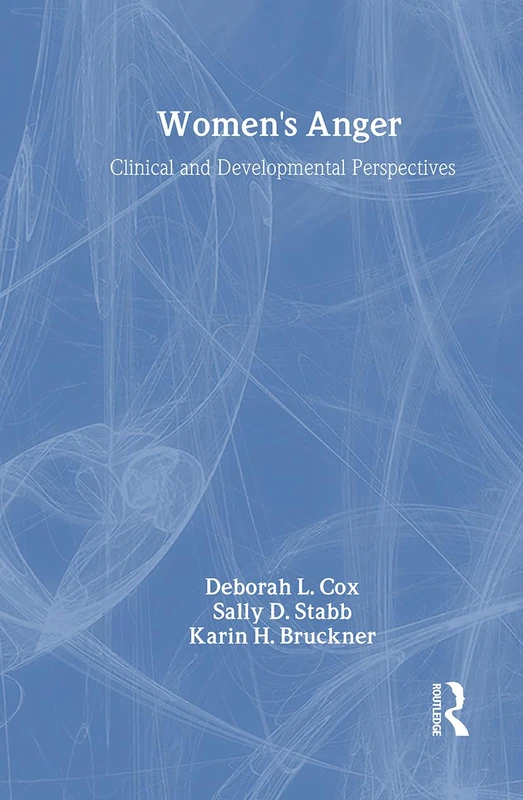 Women's Anger: Clinical and Developmental Perspectives