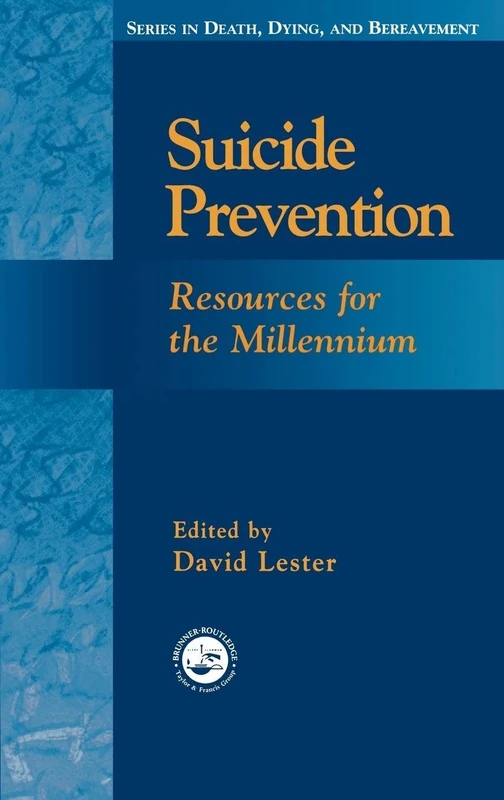 Suicide Prevention: Resources for the Millennium (Series in Death, Dying, and Bereavement (Hardcover))