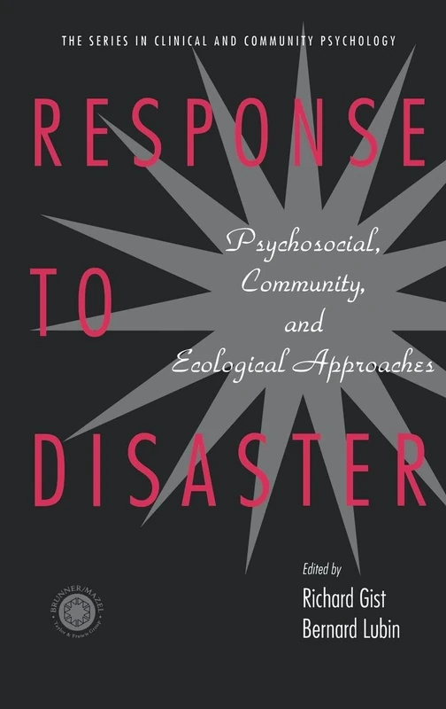 Response to Disaster: Psychosocial, Community, and Ecological Approaches (Series in Clinical and Community Psychology)