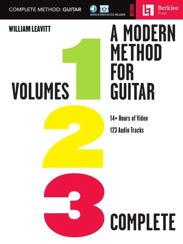 A Modern Method for Guitar - Complete Method. Includes Media Online: Volumes 1, 2, and 3 with 14+ Hours of Video and 123 Audio Tracks: 1-3