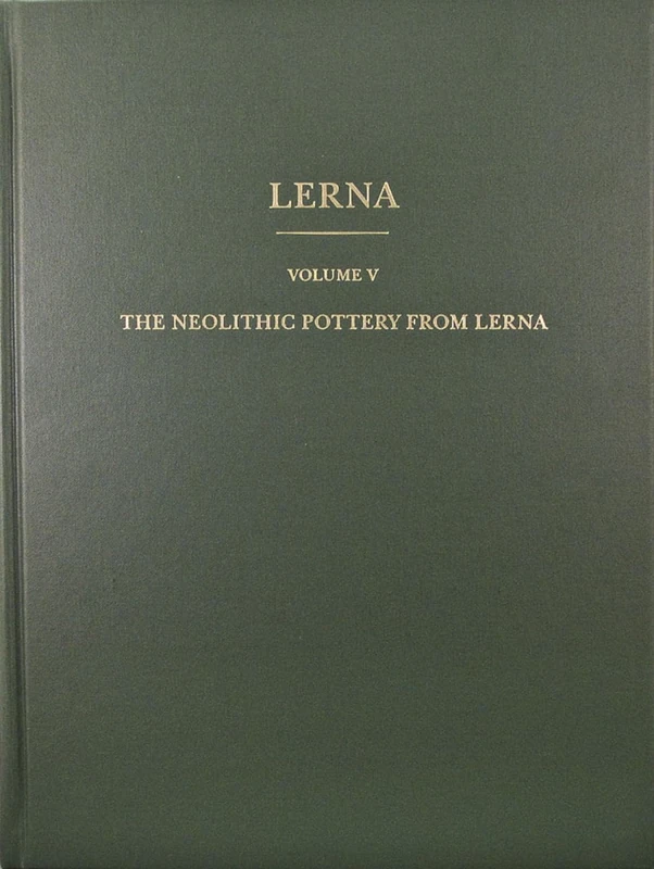 The Neolithic Pottery from Lerna: V