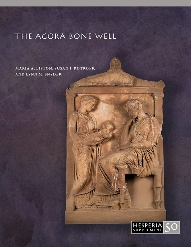 The Agora Bone Well: 50 (Hesperia Supplement)