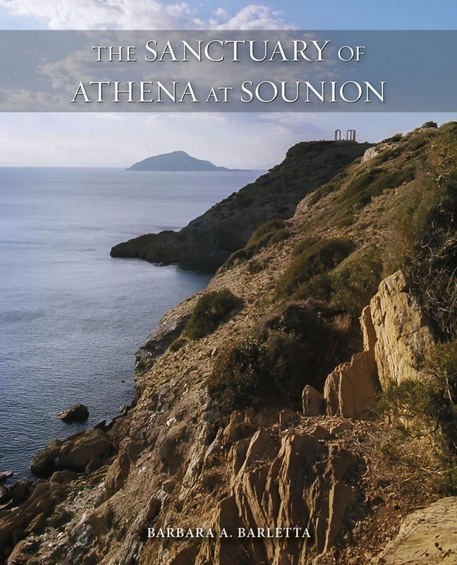 The Sanctuary of Athena at Sounion: 4 (Ancient Art and Architecture in Context)