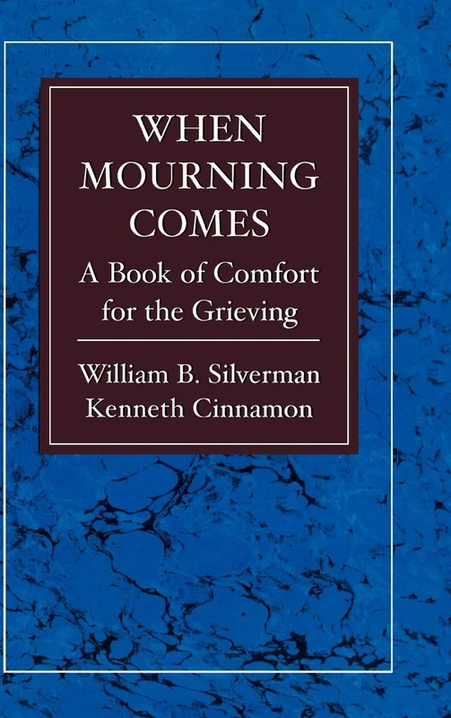 When Mourning Comes: A Book of Comfort for the Grieving