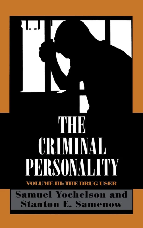 The Criminal Personality: Drug User v. 3: The Drug User: The Drug User, Volume III - Image 1