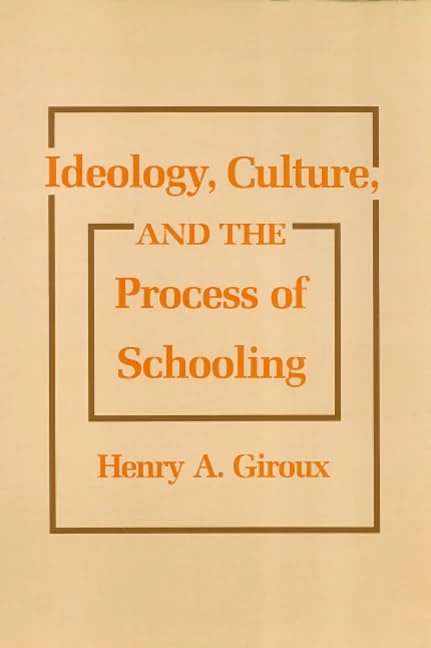 Ideology, Culture and the Process of Schooling