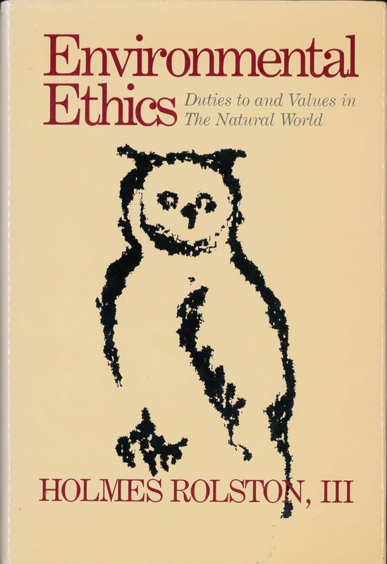 Environmental Ethics: Duties to and Values in the Natural World (Ethics And Action)