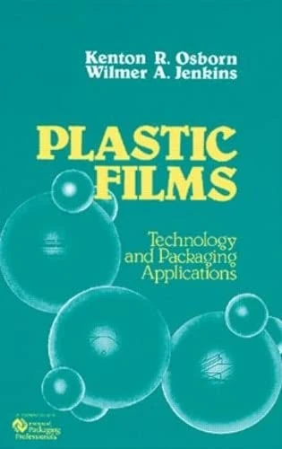 CRC Press Plastic Films: Technology and Packaging Applications
