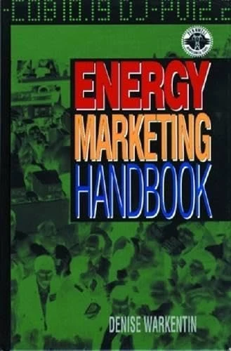 Energy Marketing Handbook: A Nontechnical Guide (PennWell nontechnical series)
