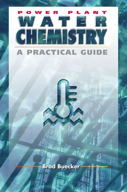 Power Plant Chemistry: A Practical Guide