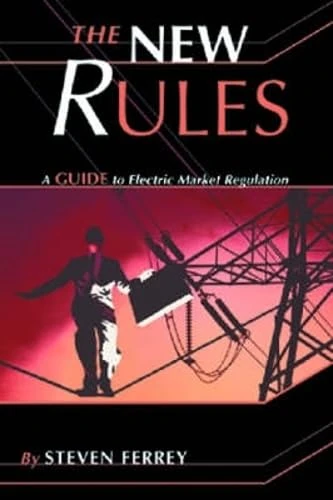 New Rules: A Guide to Electric Market Regulation - Image 1