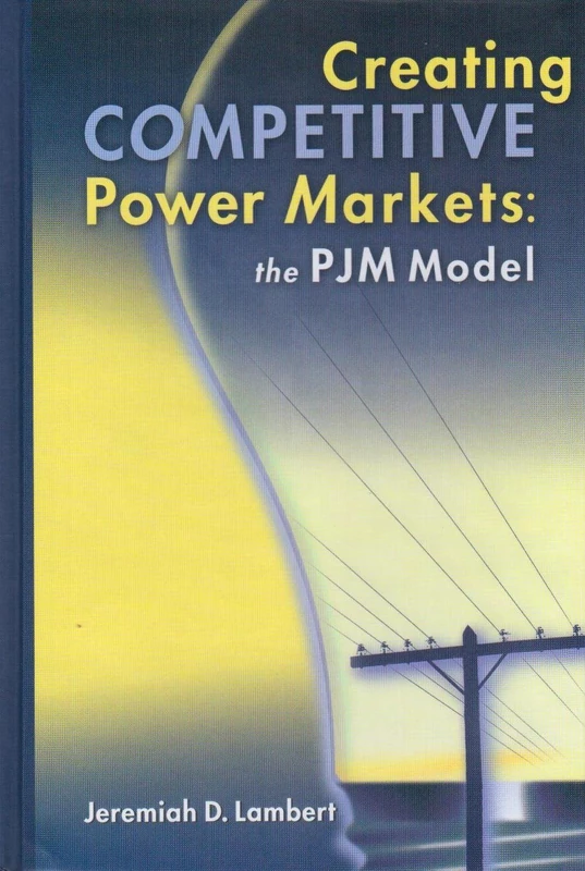 Creating Competitive Power Markets: The PJM Model - Image 1