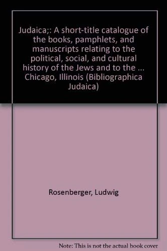 Judaica: A Short-title Catalogue of the books, pamphlets, and manuscripts relating to the political, social, and cultural history of the Jews and to the Jewish Question: 2 (Bibliographica Judaica)