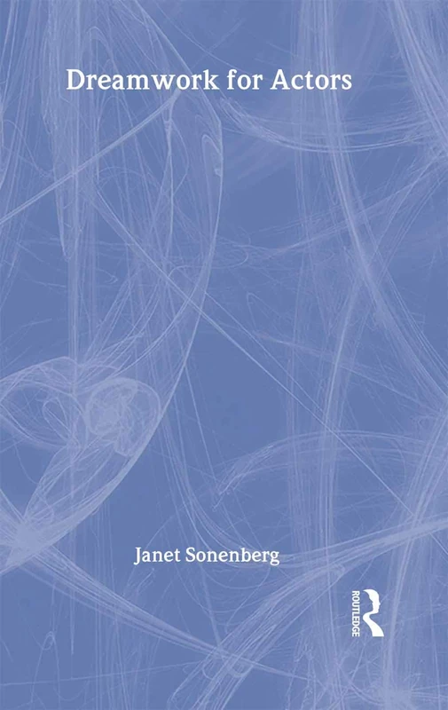 Dreamwork for Actors (Theatre Arts Book)