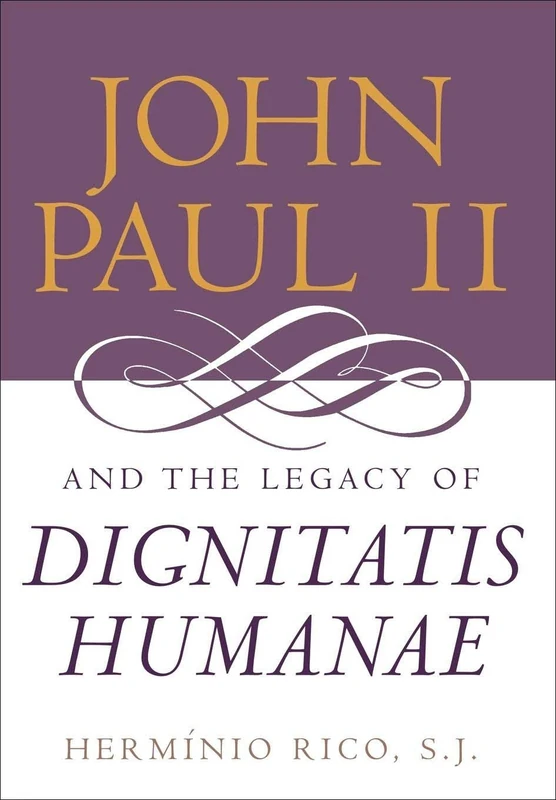 John Paul II and the Legacy of Dignitatis Humanae (Moral Traditions series)