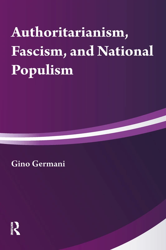 Authoritarianism, National Populism and Fascism