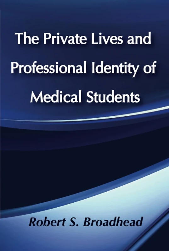 Routledge - The Private Lives and Professional Identity of Medical Students