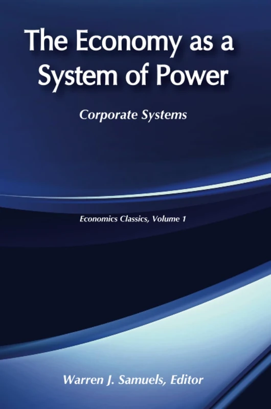 The Economy as a System of Power: Corporate Powers: ' 1