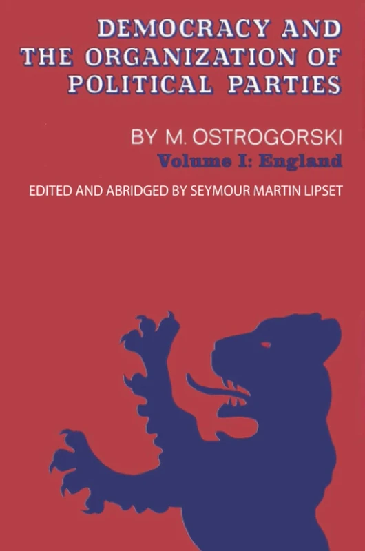 Democracy and the Organization of Political Parties: Volume 1 (Social Science Classics)