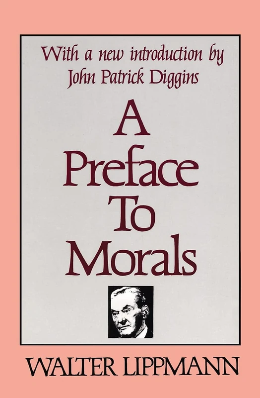 A Preface to Morals (Social and Moral Thought Series) - Image 1