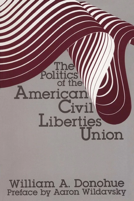 The Politics of the American Civil Liberties Union - Image 1