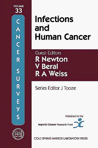 Infections and Human Cancer (Cancer Surveys: Advances & Prospects in Clinical, Epidemiological & Laboratory Oncology): v. 33