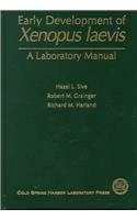 Early Development of Xenopus Laevis: A Laboratory Manual