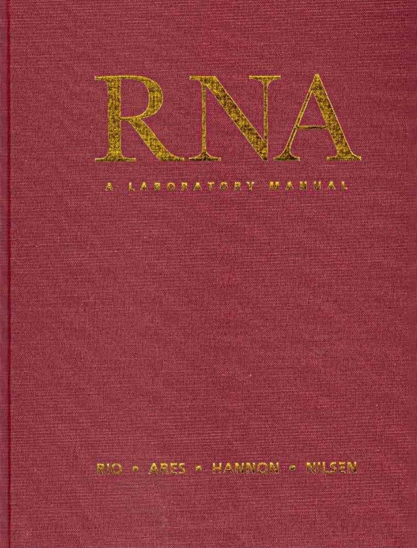 RNA: A Laboratory Manual - Cold Spring Harbor Laboratory Press