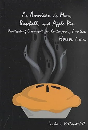 As American as Mom, Baseball and Apple Pie: Constructing Community in Contemporary American Horror Fiction - Image 1