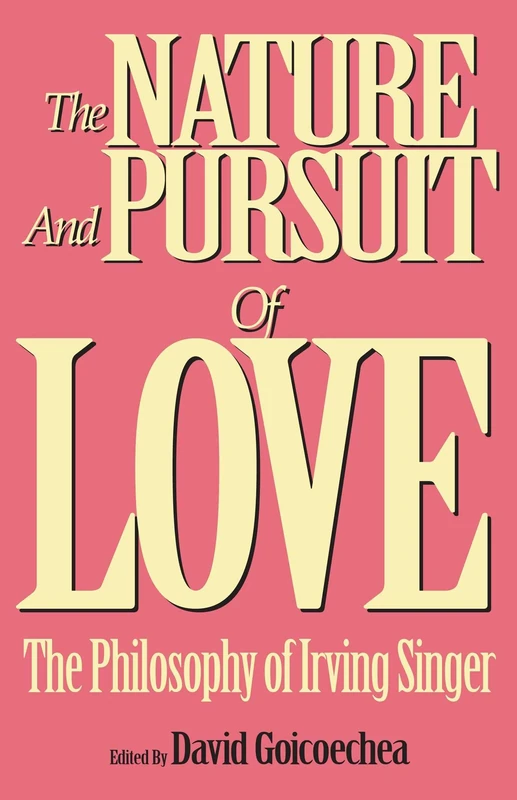 The Nature and Pursuit of Love: The Philosophy of Irving Singer (Psychotherapy) - Image 1
