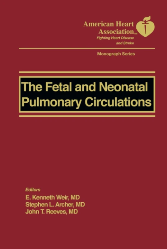 Wiley - The Fetal and Neonatal Pulmonary Circulation Monograph