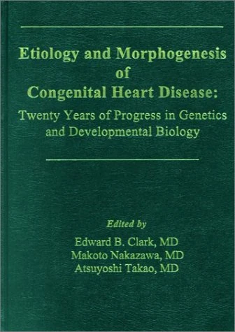 Etiology and Morphogenesis of Congenital Heart Disease: 20 Years of Progress in Genetics and Developmental Biology